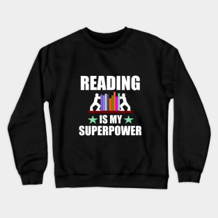 Reading is my superpower Crewneck Sweatshirt